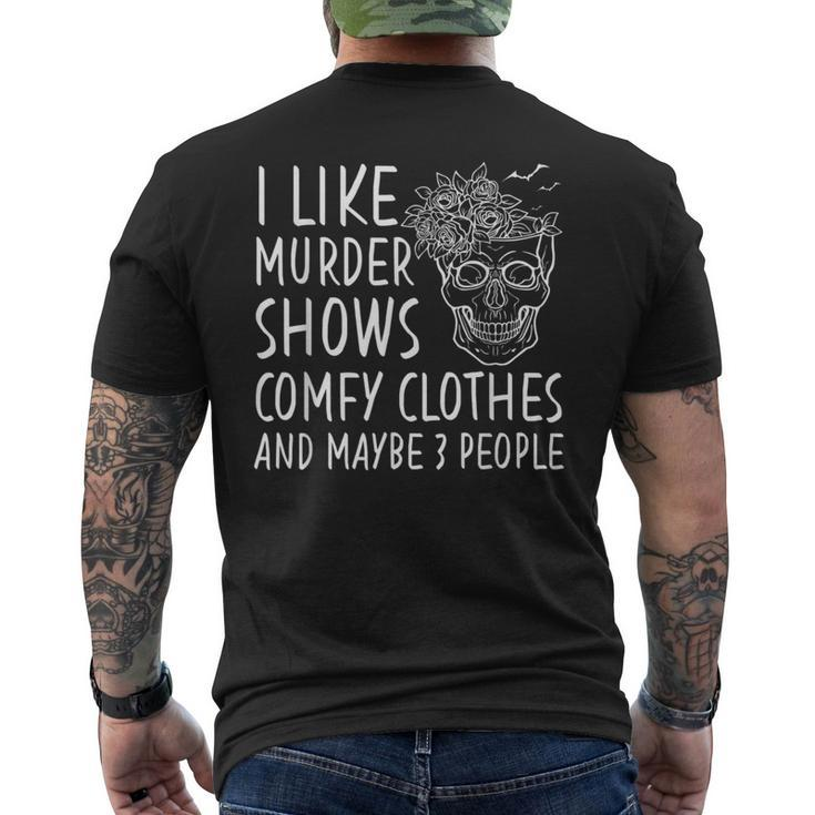 Skull I Like Murder Shows Comfy Clothes And Maybe 3 People  Mens Back Print T-shirt