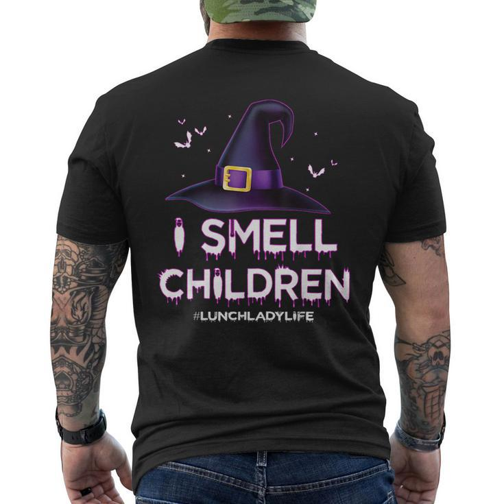I Smell Children Lunch Lady Life Halloween For Lunch Lady Men's T-shirt Back Print