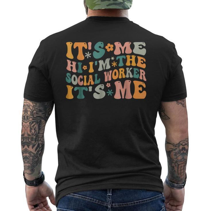 Social Worker Its Me Hi I'm The Social Worker Its Me Men's T-shirt Back Print