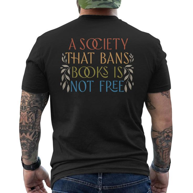 A Society That Bans Books Is Not Free Read Banned Books Men's T-shirt Back Print
