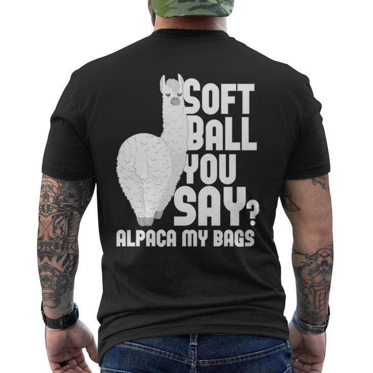 Softball You Say Alpaca My Bags  Softball Softball Funny Gifts Mens Back Print T-shirt