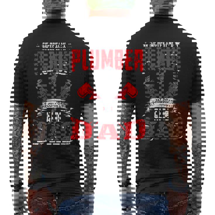 Some People Call Me A Plumber Dad Funny Plumbing Outfit Men Mens Back Print T-shirt