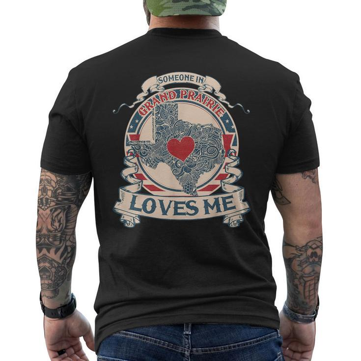 Someone In Grand Prairie Loves Me Texas Grand Prairie Men's T-shirt Back Print