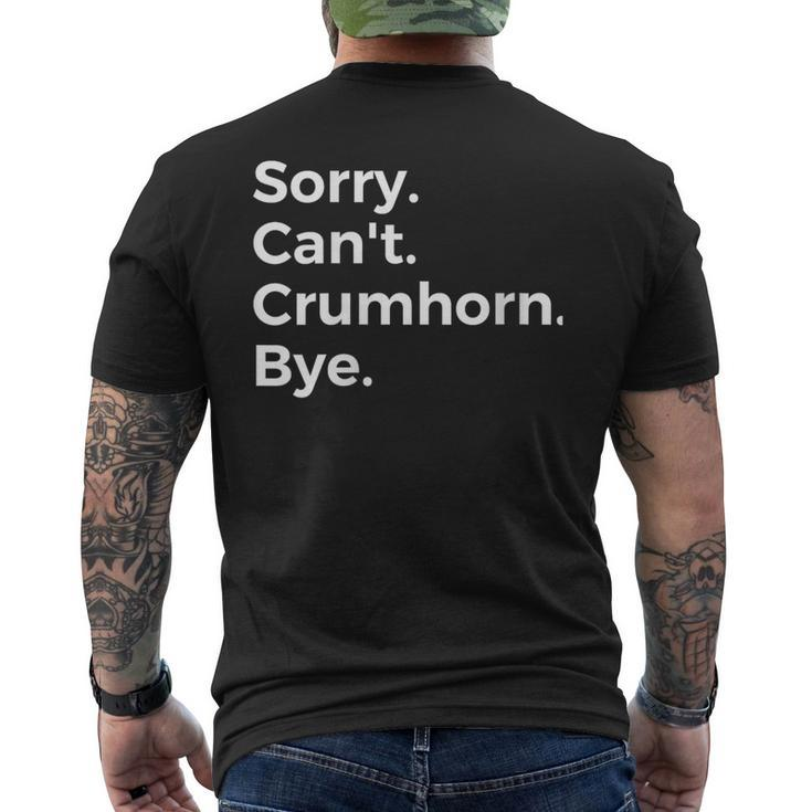 Sorry Can't Crumhorn Bye Musical Instrument Music Musical Men's T-shirt Back Print