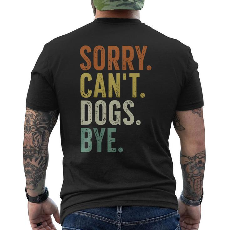 Sorry Can't Dog Bye Men's T-shirt Back Print