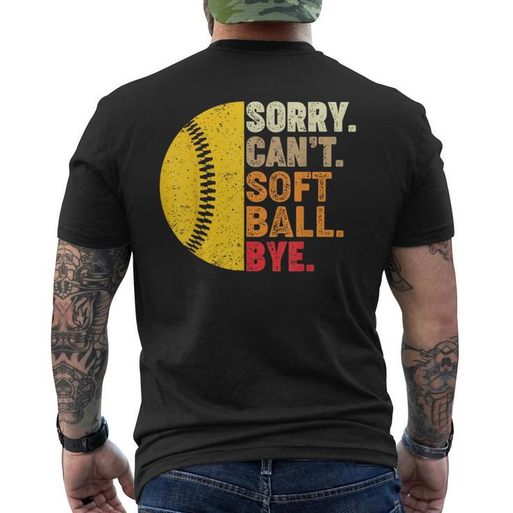 Sorry Cant Softball Bye Funny Softball Softball Funny Gifts Mens Back Print T-shirt