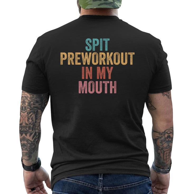 Spit Preworkout In My Mouth  Mens Back Print T-shirt