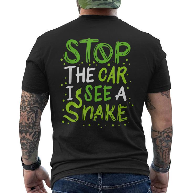 Stop The Car I See A Snake Funny Snake Lover Gift Gifts For Snake Lovers Funny Gifts Mens Back Print T-shirt