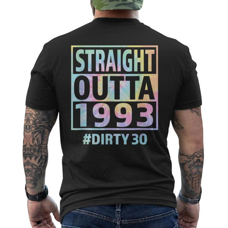 Straight Outta 1993 Dirty Thirty Funny 30Th Birthday Tie Dye  Mens Back Print T-shirt
