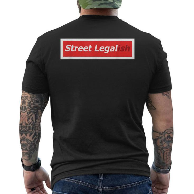 Street Legalish Custom Car Hot Rod Low Mens Back Print T-shirt