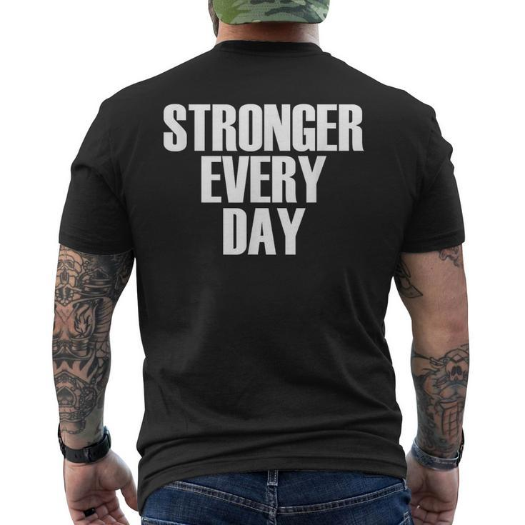 Stronger Every Day - Motivational Gym Quote  Mens Back Print T-shirt
