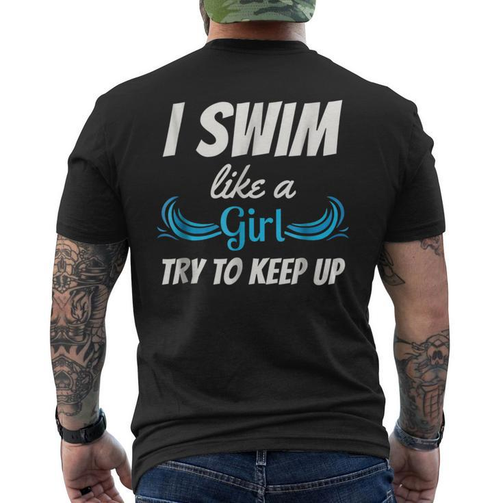 Swim Like A Girl  Funny Swimming Girls Swimming Funny Gifts Mens Back Print T-shirt