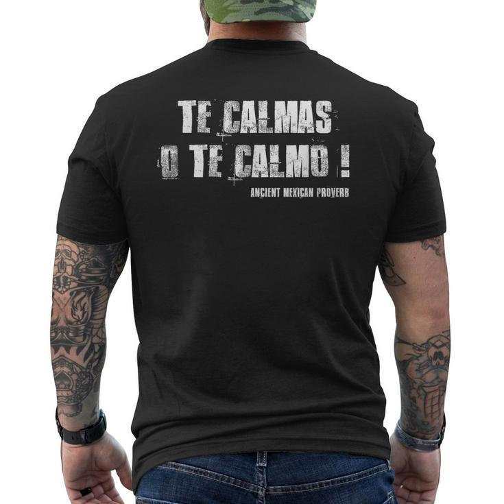 Te Calmas O Te Calmo Slang Spanish Mexico Latino Men's T-shirt Back Print