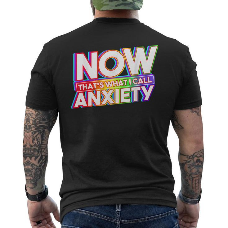 Now That's What I Call Anxiety Retro Mental Health Awareness Men's T-shirt Back Print