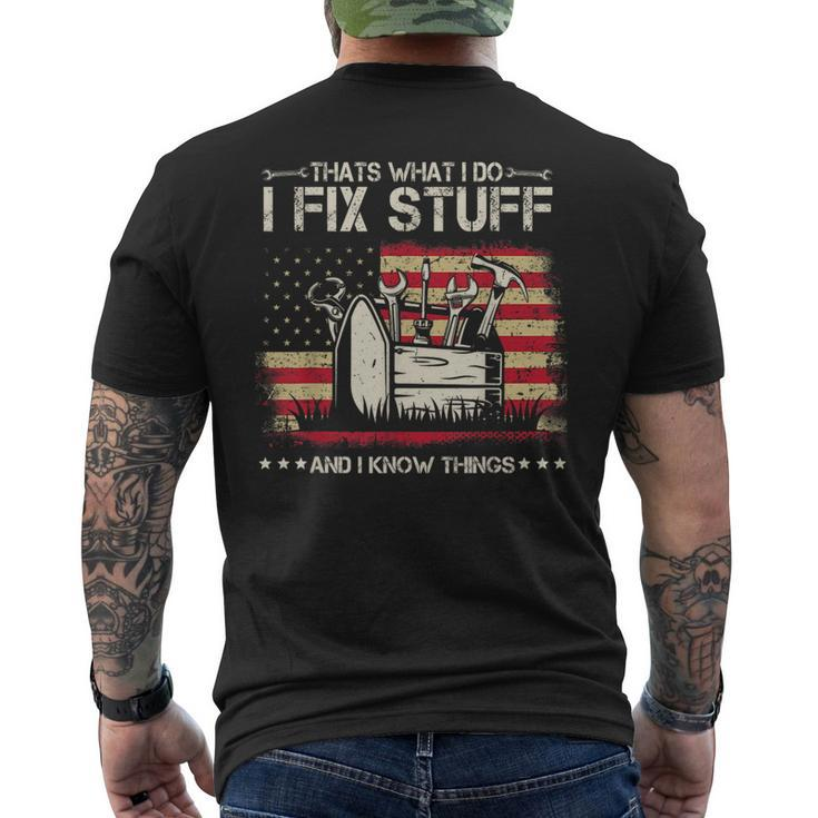Thats What I Do I Fix Stuff And I Know Things American Flag Mens Back Print T-shirt