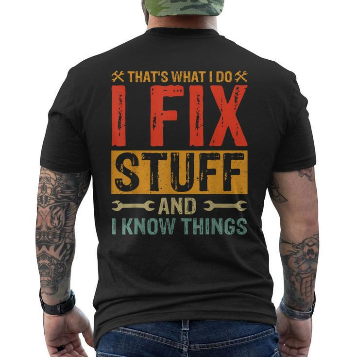 Thats What I Do I Fix Stuff And Things Fathers Day Mens Back Print T-shirt