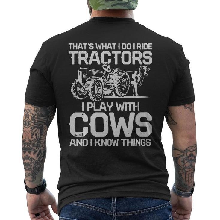 Thats What I Do I Ride Tractors I Play With Cows  - Thats What I Do I Ride Tractors I Play With Cows  Mens Back Print T-shirt