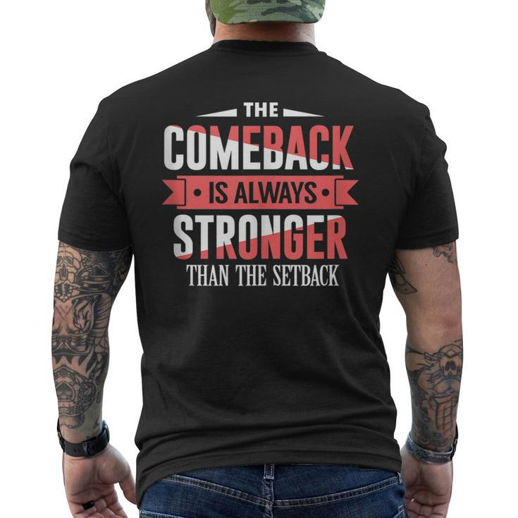 The Comeback Is Always Stronger Than Setback Motivational  Mens Back Print T-shirt