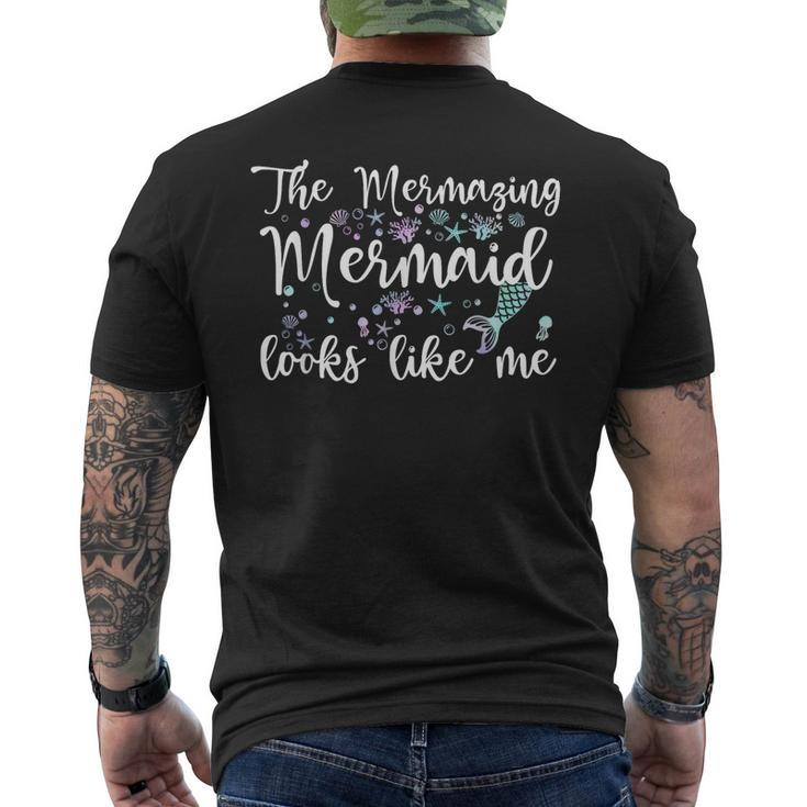 The Mermaid Looks Like Me Quote Mermazing Girls  Mens Back Print T-shirt