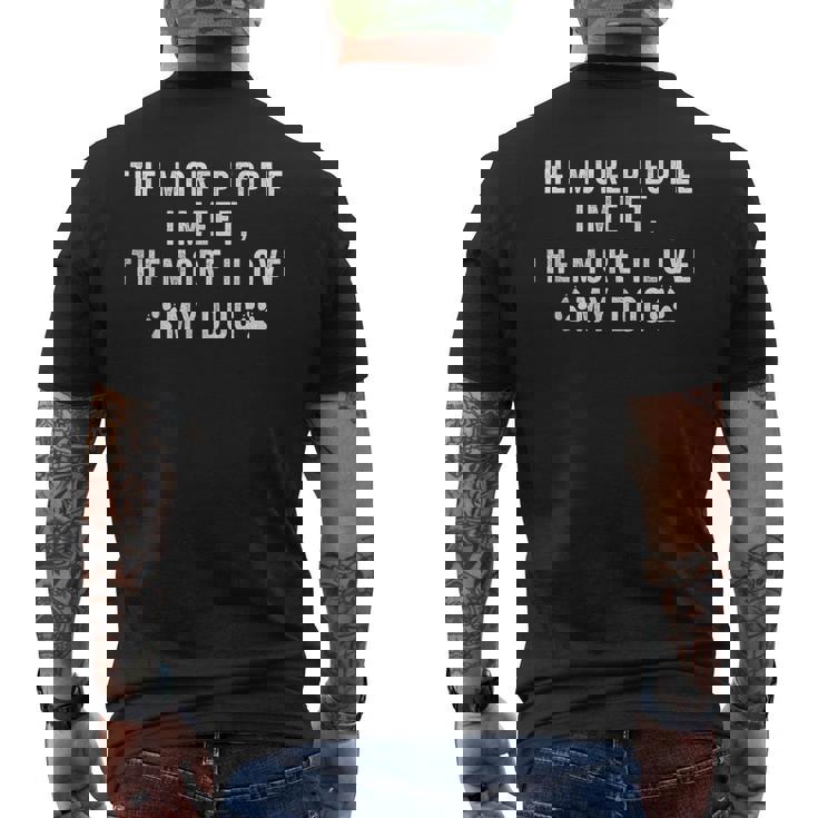 The More People I Meet The More I Like Dog Shirt Funny Gift The More People I Meet The More I Like Dog Shirt Funny Gift