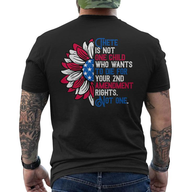 There Is Not One Child Who Wants To Die For Your 2Nd  Mens Back Print T-shirt