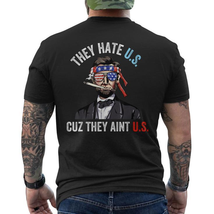 They Hate Us Cuz They Aint Us Funny 4Th Of July Usa Mens Back Print T-shirt