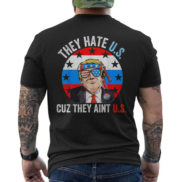 They Hate Us Cuz They Aint Us Funny 4Th Of July Usa  Mens Back Print T-shirt