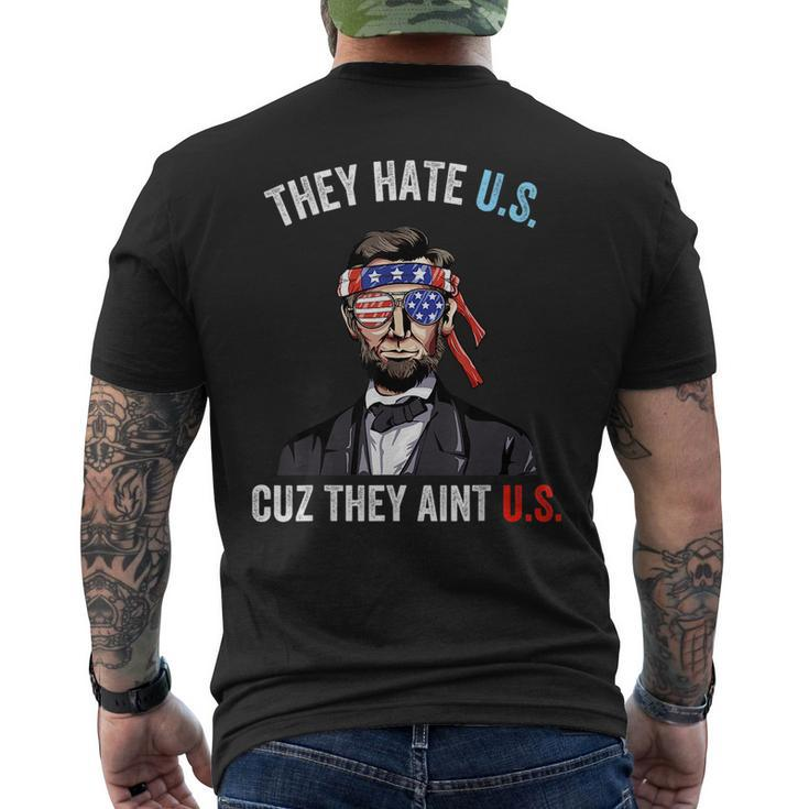 They Hate Us Cuz They Aint Us Funny 4Th Of July Usa Mens Back Print T-shirt