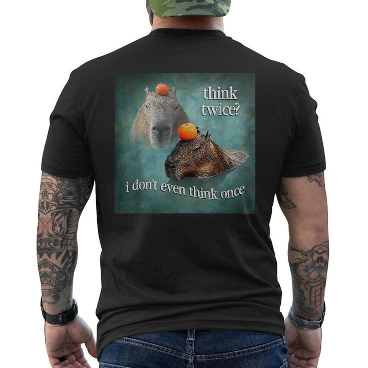 Think Twice I Don’T Even Think Once Capybara  Mens Back Print T-shirt
