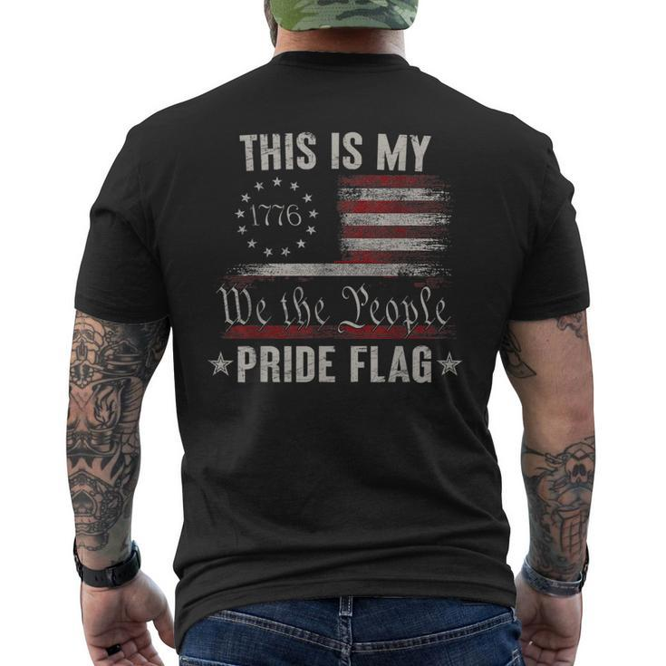 This Is My Pride Flag 1776 American 4Th Of July Patriotic  Mens Back Print T-shirt