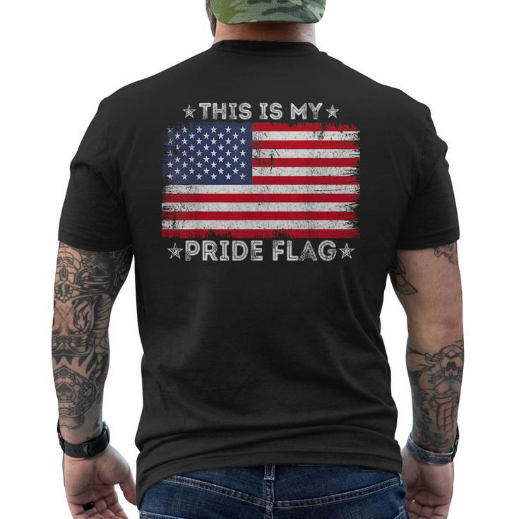 This Is My Pride Flag 4Th Of July Patriotic American Flag Patriotic Funny Gifts Mens Back Print T-shirt