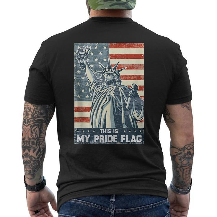 This Is My Pride Flag Usa American 4Th Of July Patriotic Patriotic Funny Gifts Mens Back Print T-shirt