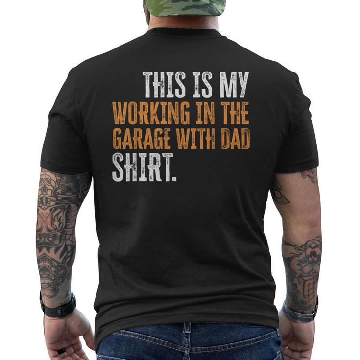 This Is My Working In The Garage With Dad Daddy Son Matching  Mens Back Print T-shirt