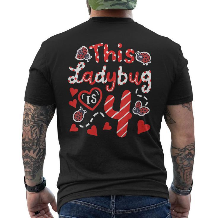 This Ladybug Is 4 Years Old 4Th Birthday Girl Family Ladybug  Mens Back Print T-shirt
