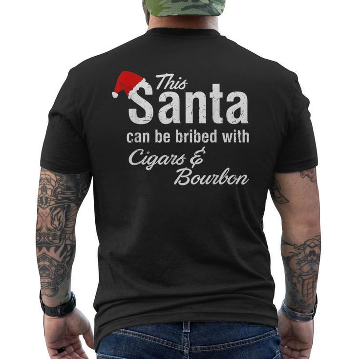 This Santa Can Be Bribed With Cigars & Bourbon Xmas  Cigars Funny Gifts Mens Back Print T-shirt