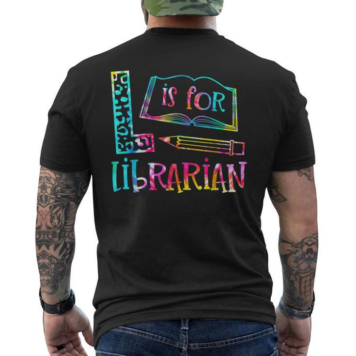 Tie Dye L Is For Librarian Funny Librarian Back To School  Mens Back Print T-shirt