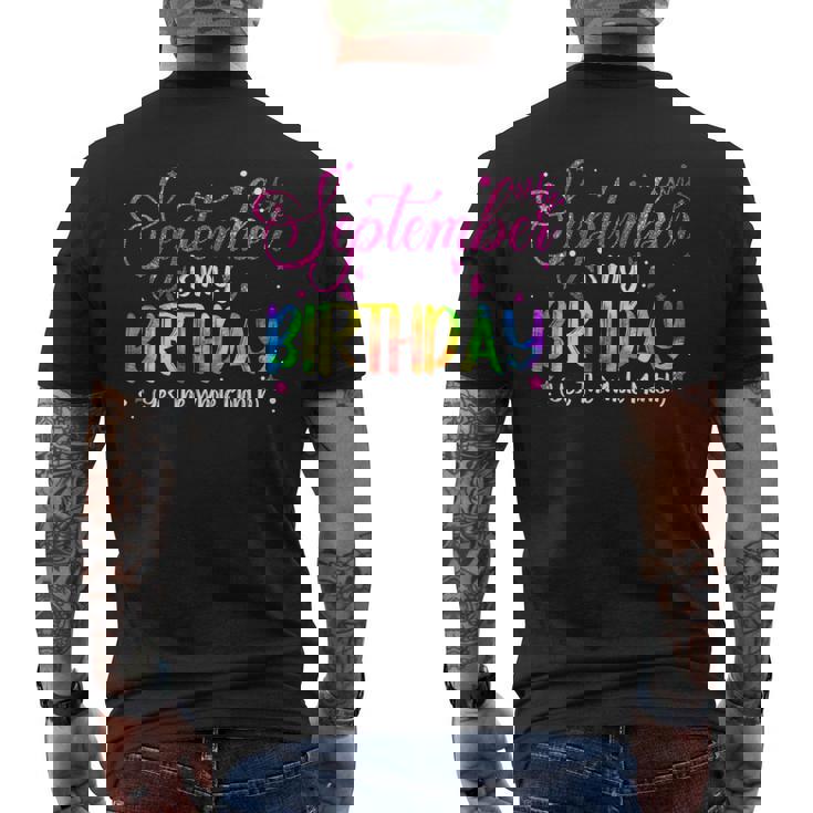 Tie Dye September Is My Birthday Yes The Whole Month Men's T-shirt Back Print