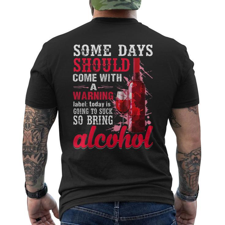 Today Is Going To Suck So Bring Alcohol  Mens Back Print T-shirt
