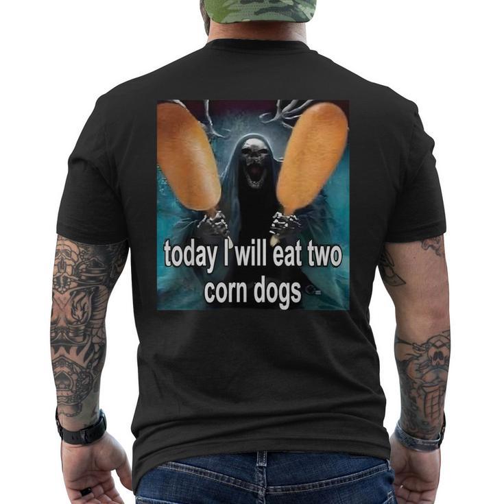 Today I Will Eat Two Corn Dogs Trendy Meme Men's T-shirt Back Print