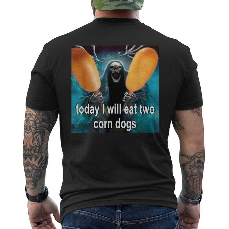 Today I Will Eat Two Corn Dogs Meme Men's T-shirt Back Print