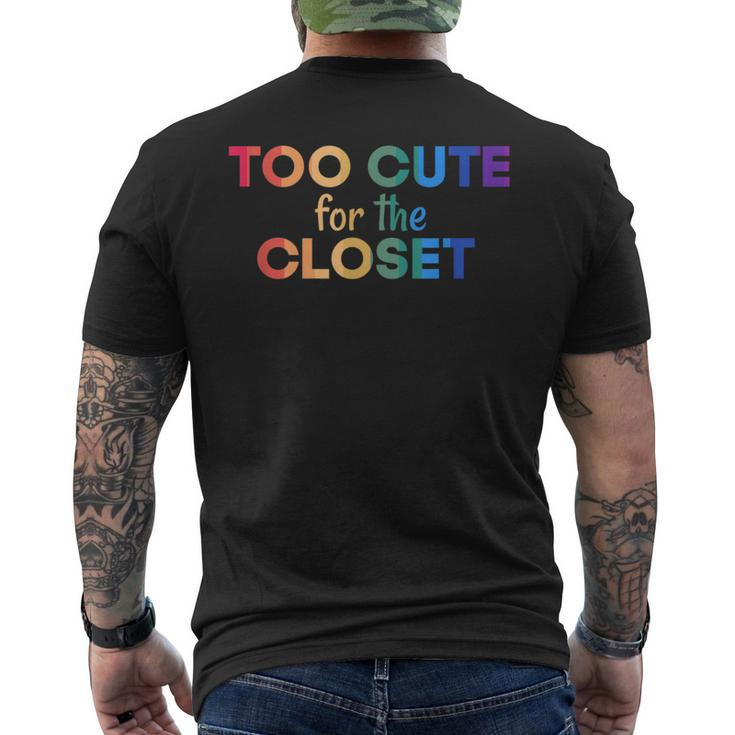 Too Cute For The Closet Gay Lesbian Trans Pride  Mens Back Print T-shirt