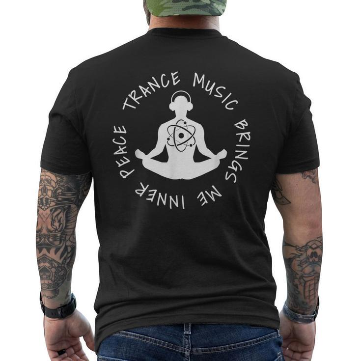 Trance Music Brings Me Inner Peace Vocal Uplifting Men's T-shirt Back Print
