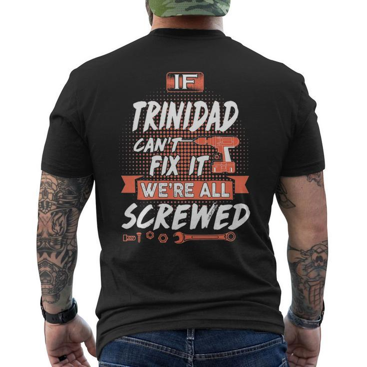 Trinidad Name Gift If Trinidad Cant Fix It Were All Screwed Mens Back Print T-shirt