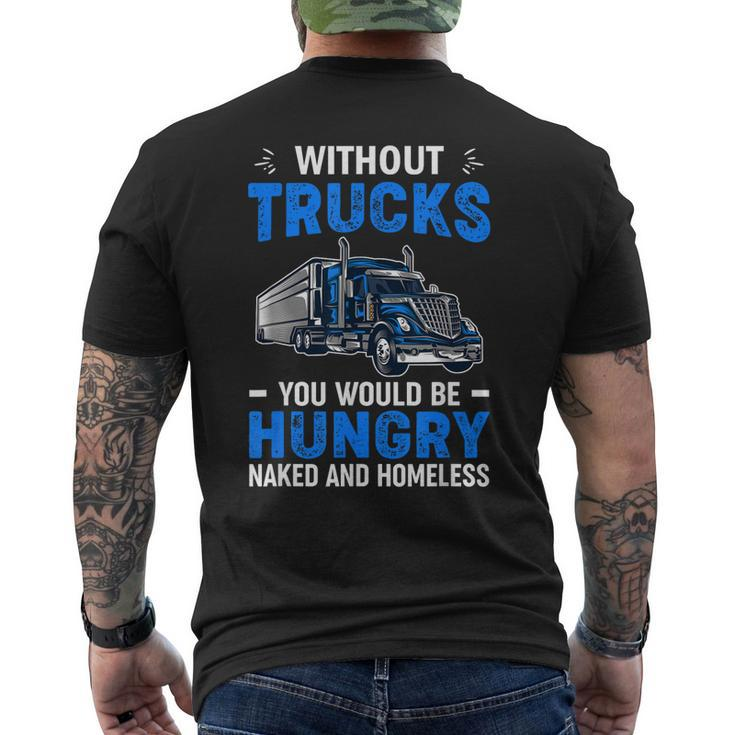 Truck Driver Saying Trucking Truckers Trucker  Mens Back Print T-shirt