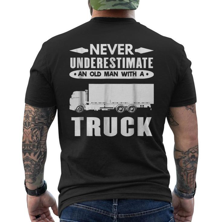 TruckerNever Underestimate An Old Man With A Truck Gift For Mens Mens Back Print T-shirt