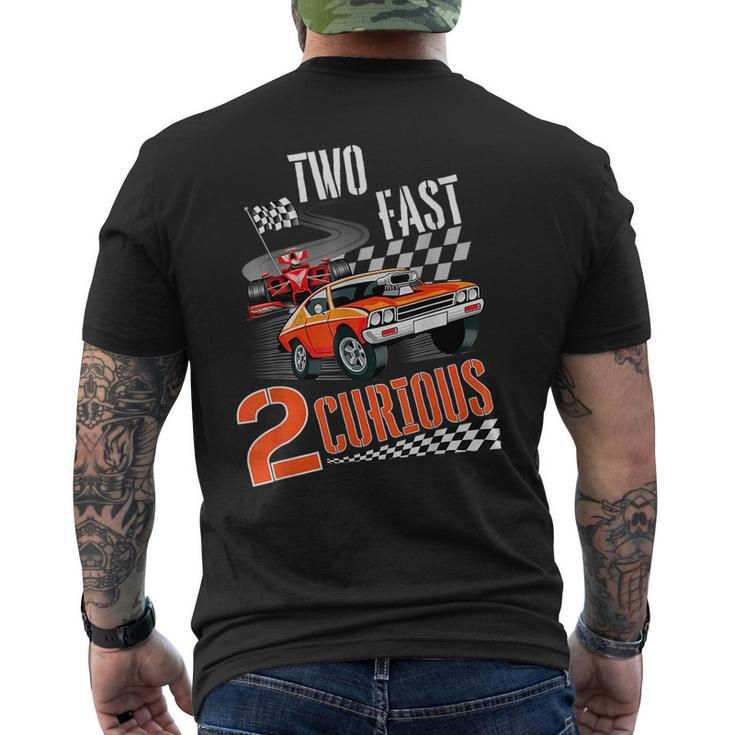 Two Fast 2 Curious Racing 2Nd Birthday Two Fast Birthday  Mens Back Print T-shirt