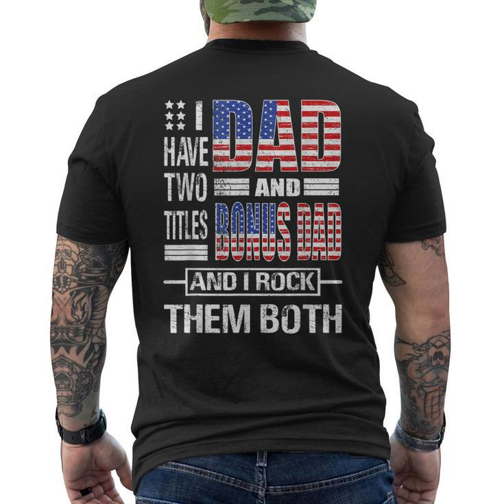 I Have Two Titles Dad And Bonus Dad Flag Clothes Fathers Day Men's Back Print T-shirt