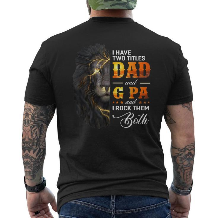 I Have Two Titles Dad And G Pa Lion Fathers Day Men's Back Print T-shirt