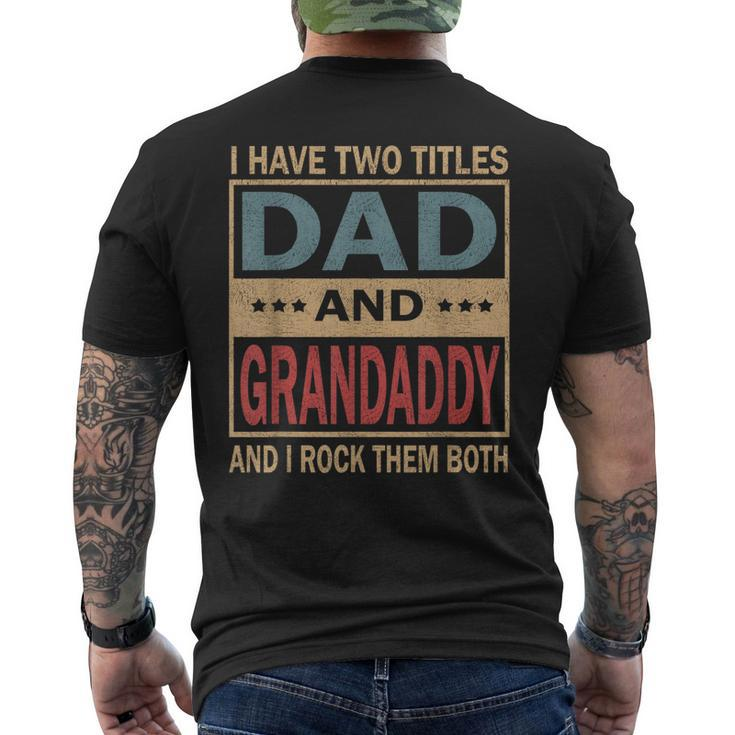 I Have Two Titles Dad And Grandaddy Vintage Fathers Day Men's Back Print T-shirt