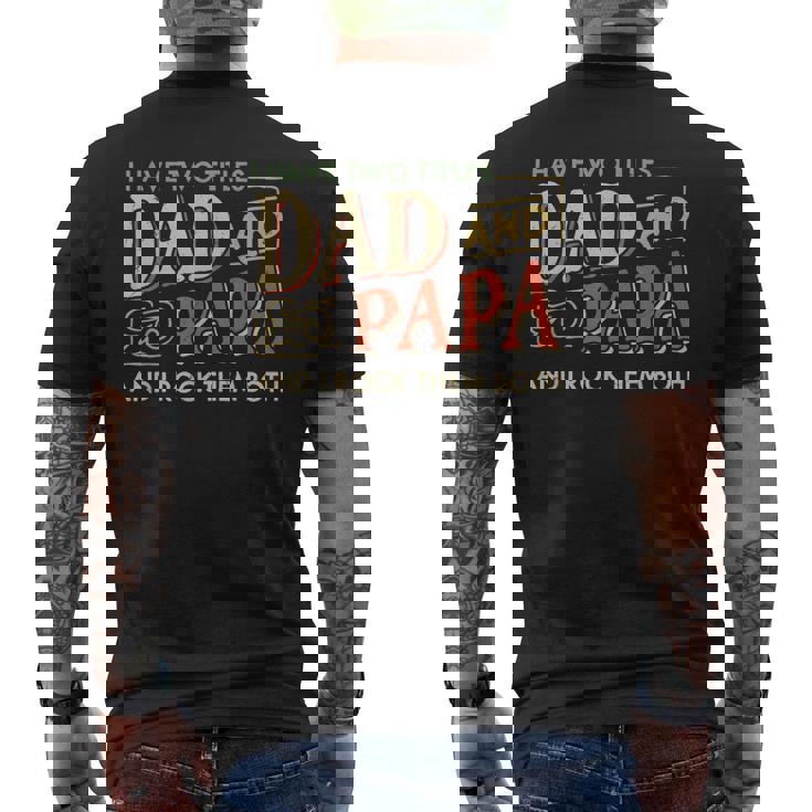 I Have Two Titles Dad And Papa And I Rock Them Both Vintage Men's Back Print T-shirt